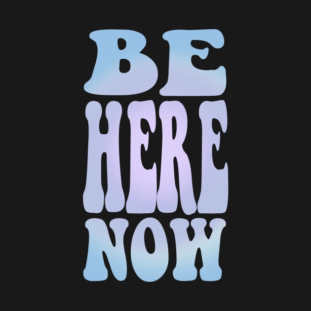 Be here now by Lshvsk