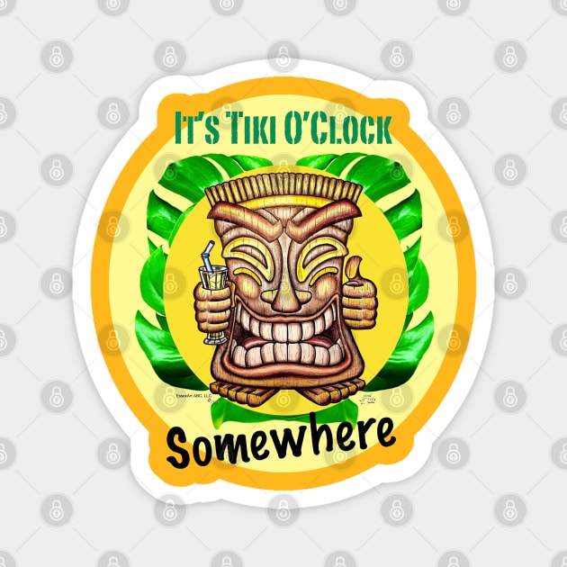 It's Tiki O'Clock Somewhere Magnet by EssexArt_ABC