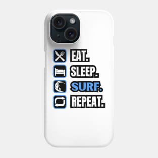 Eat Sleep Surf Repeat Phone Case