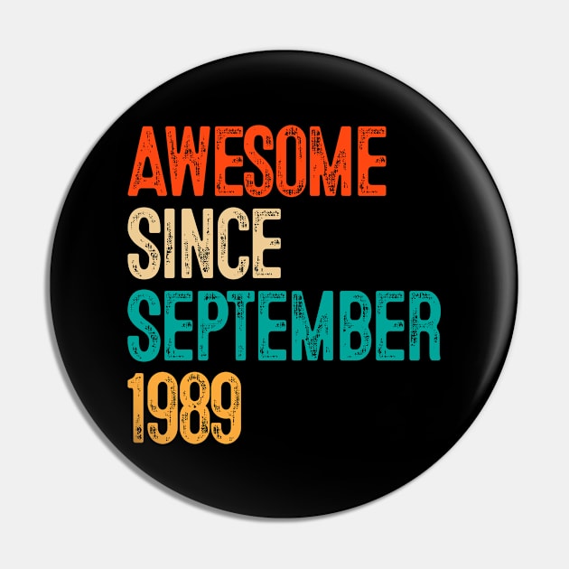 Awesome Since September 1989 30 Year Old Gift 30th Birthday Pin by rhondamoller87