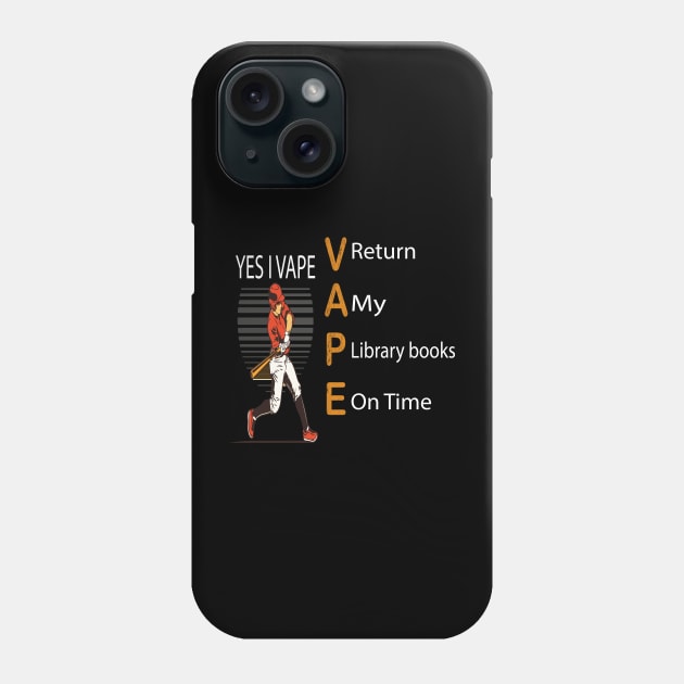 Vaping Yes I Vape Return My Library Books On Time Vapor Phone Case by MARBBELT