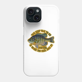 The Best Time To Go Fishing Sticker and Magnets | Blue Gill | Cherie(c)2021 Phone Case