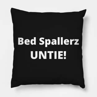 Bed Spallerz Untie Funny Geek Humor Pillow