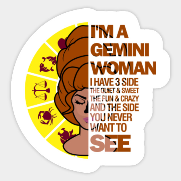 I'm a Gemini Woman I Have 3 Sides Birthday Cancer Black ...
