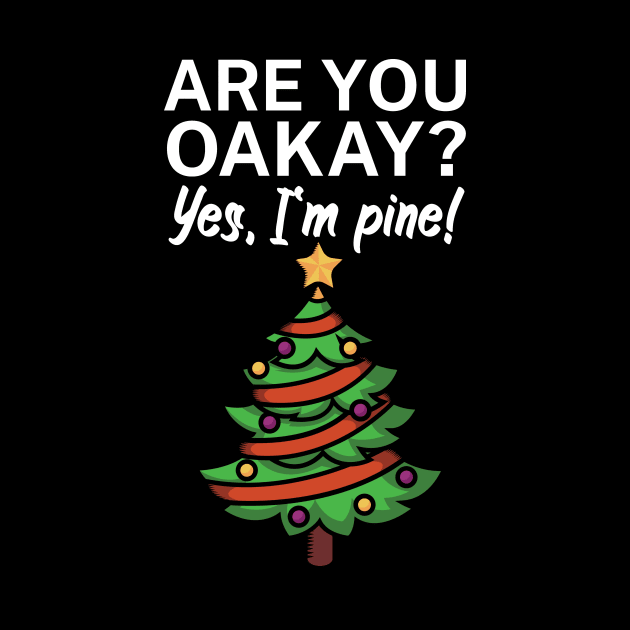 Are you oakay Yes Im pine by maxcode