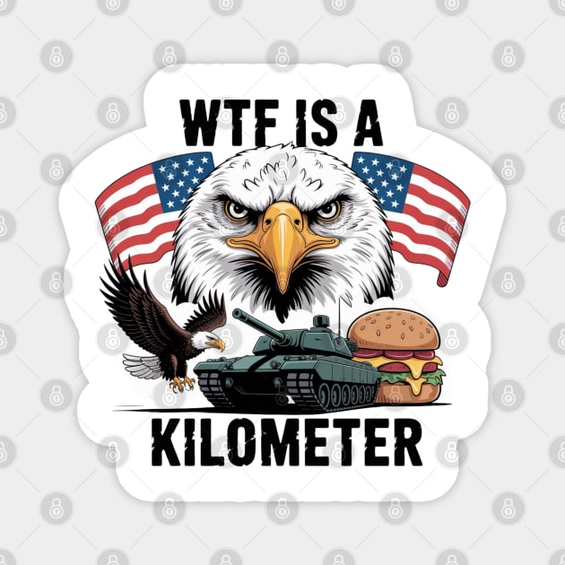 WTF-Is-A-Kilometer Magnet by Creatifly Graphic Tees