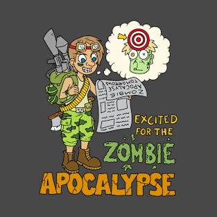 Excited for the zombie apocalypse - Halloween Gift T-Shirt