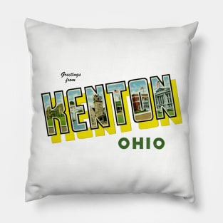 Greetings from Kenton Ohio Pillow