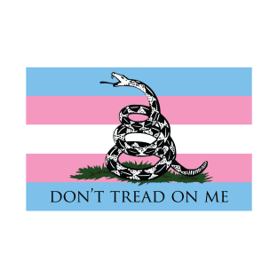 Don't Tread On Me - Trans T-Shirt