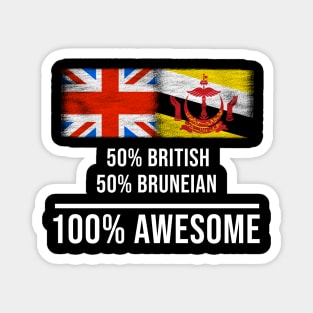 50% British 50% Bruneian 100% Awesome - Gift for Bruneian Heritage From Brunei Magnet