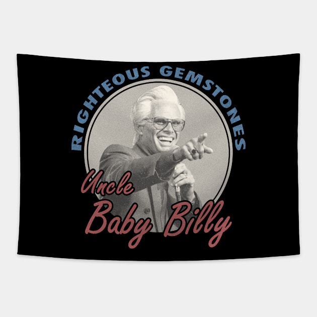 Uncle Baby Billy Righteous Gemstones Fanart Vintage Design 2 Tapestry by snowblood