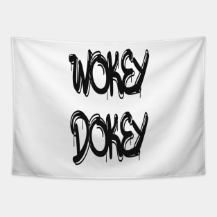 Wokey Dokey Cool Funny Gifts Tapestry