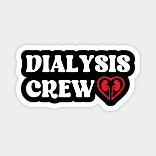 Dialysis Crew Magnet