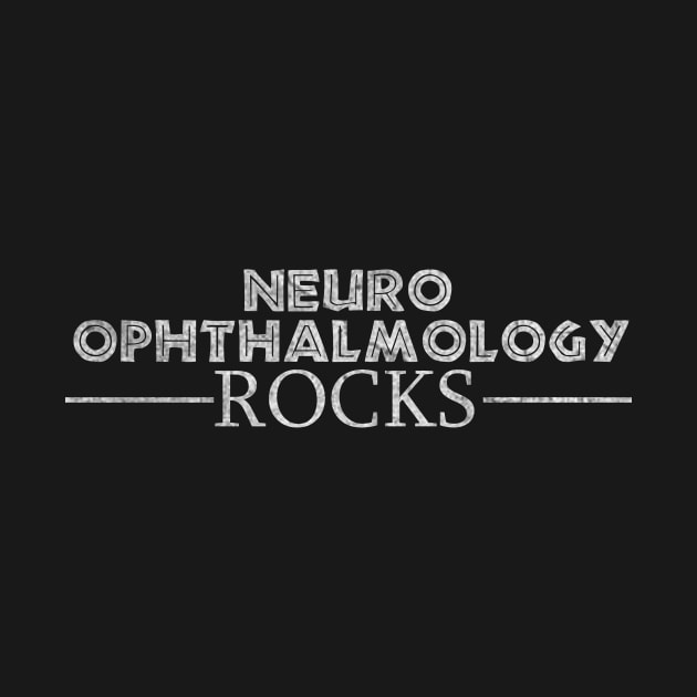 Neuro ophthalmology rocks by ysmnlettering