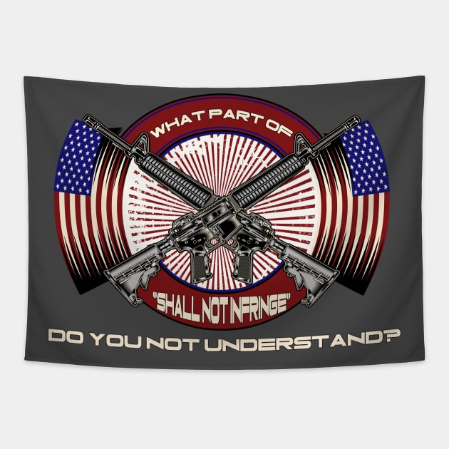 What Part of "Shall Not Infringe" Do You Not Understand? Tapestry by WalkingMombieDesign