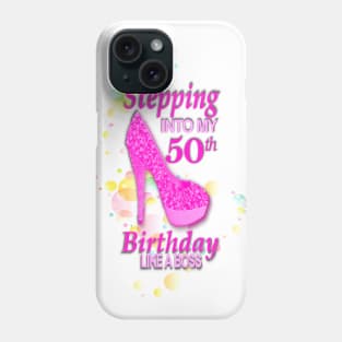 50th Birthday. Celebrating like a Boss Phone Case