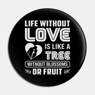 Life without love, quote Pin