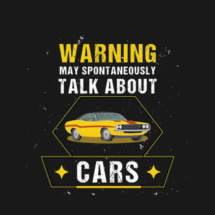 May Spontaneously Talk About Cars T-Shirt