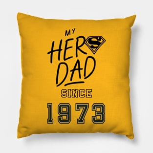 My Hero Dad 1973 Pillow