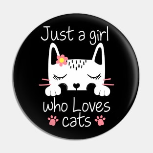 Just A Girl How Loves Cats Cute Kitty Cat Lover Pin