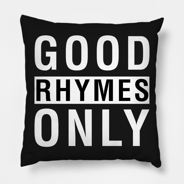 Good Rhymes Only Pillow by CityNoir