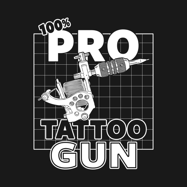 Pro-Tattoo Gun Tattoo Art Pro- Gun Tattoo Gun For Inked People by Originals By Boggs