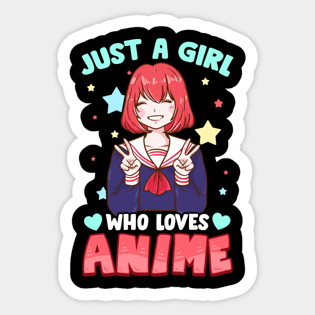 Just A Girl Who Loves Anime Cute Japanese Kawaii