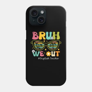 Retro Bruh We Out For Summer For English Teachers Vibe 2024 Phone Case