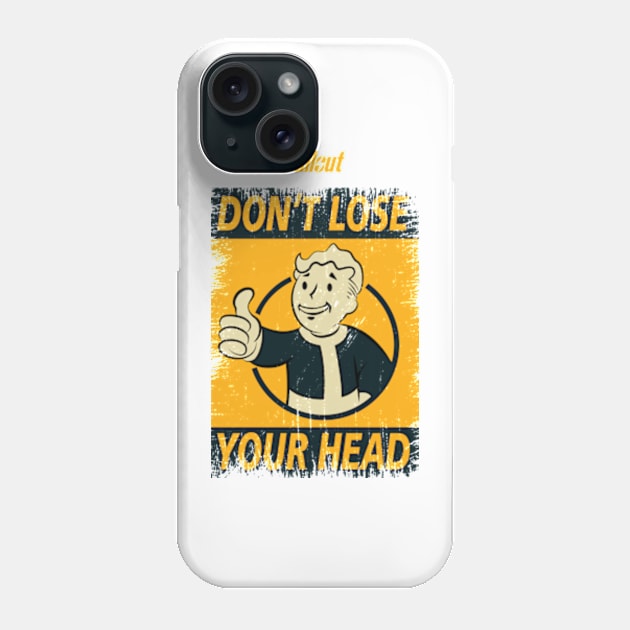 FALLOUT: DONT LOSE YOUR HEAD (GRUNGE STYLE) Phone Case by FunGangStore