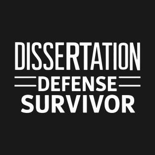 dissertation defence Survivor T-Shirt