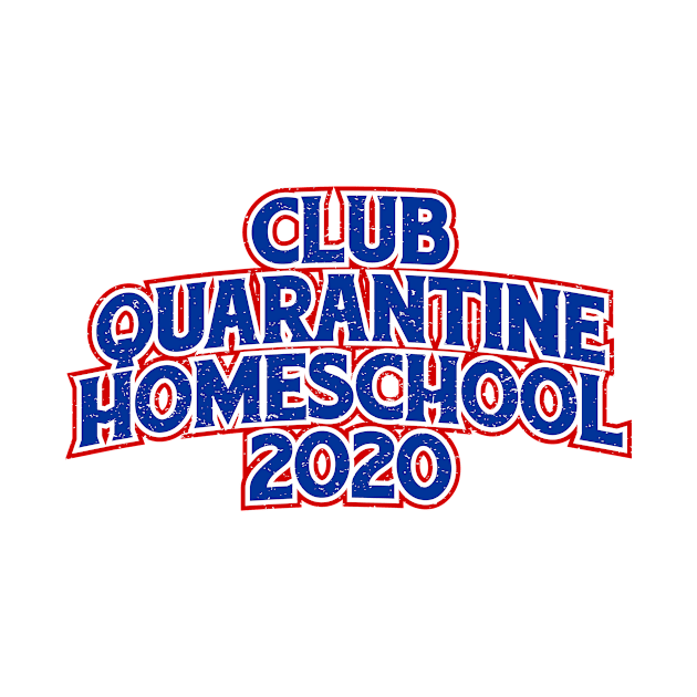 club quarantine homeschool 2020 by night sometime