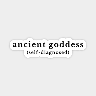 Ancient goddess (self diagnosed) Magnet