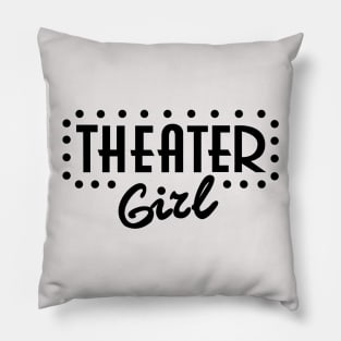 Theater Girl Pillow