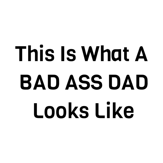 This Is What A Bad Ass Dad Looks Like by Jitesh Kundra