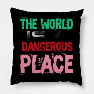 The World is a Dangerous Place, Black Pillow