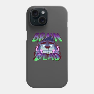 Brain Dead! Phone Case