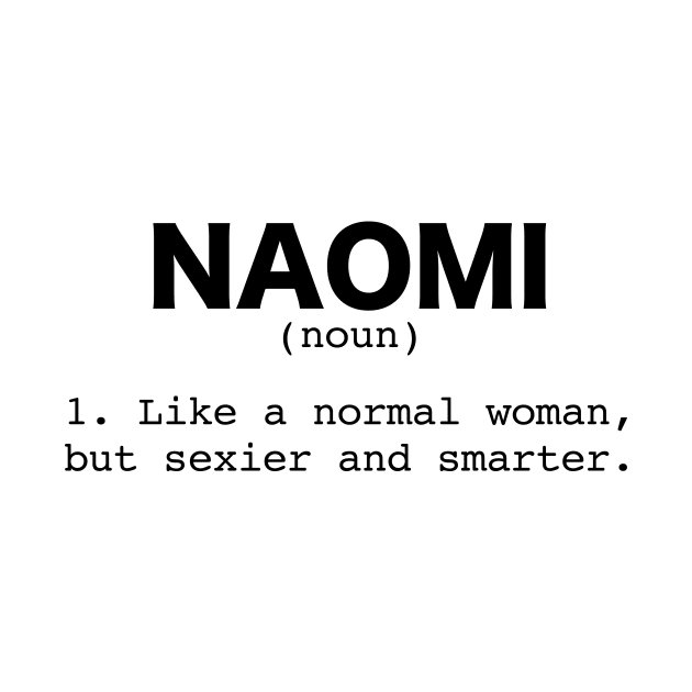 My Name is Naomi Gifts for Girls Named Naomi by TheOptimizedCreative