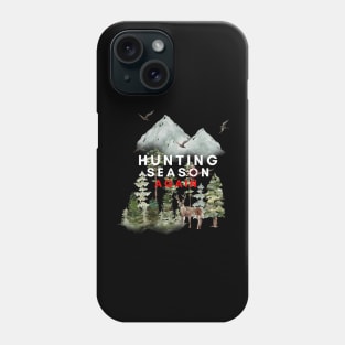 Hunting Season Again Phone Case