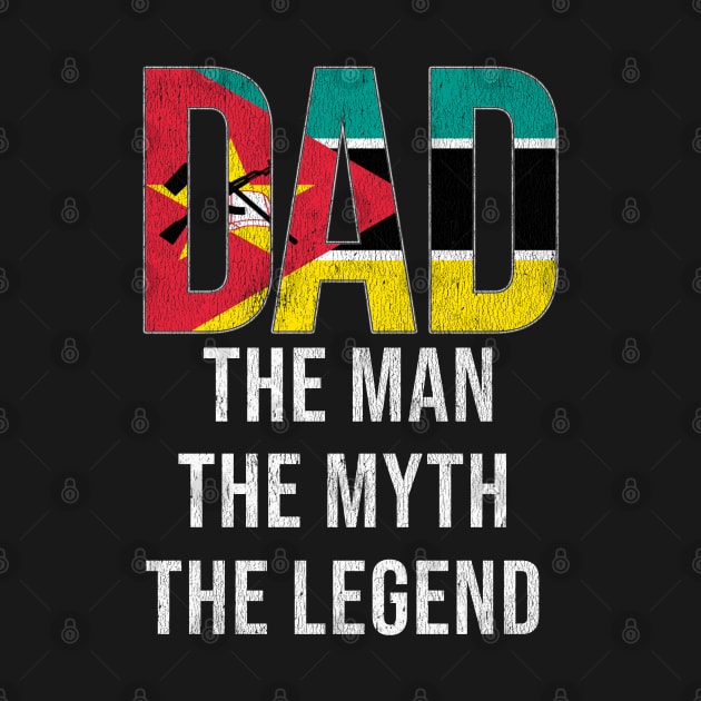 Mozambican Dad The Man The Myth The Legend - Gift for Mozambican Dad With Roots From Mozambican by Country Flags