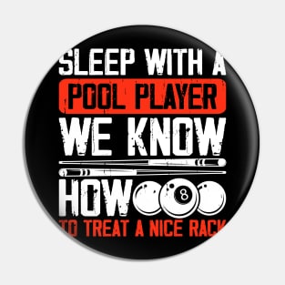 Sleep With A Pool Player We Know How To Treat A Nice Rack T shirt For Women Pin