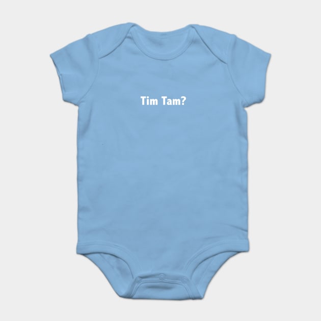 Tim Tam? - Tim Tam - Baby Bodysuit