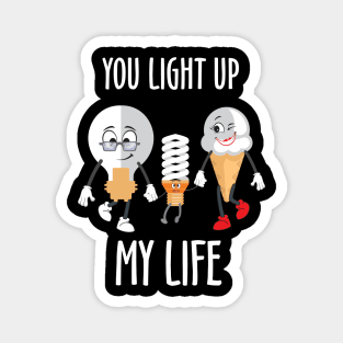 You Light Up My Life Magnet