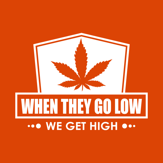 When They Go Low, We Get High by Lacie and Robin 