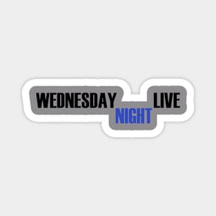 Wednesday Night Live Magnet