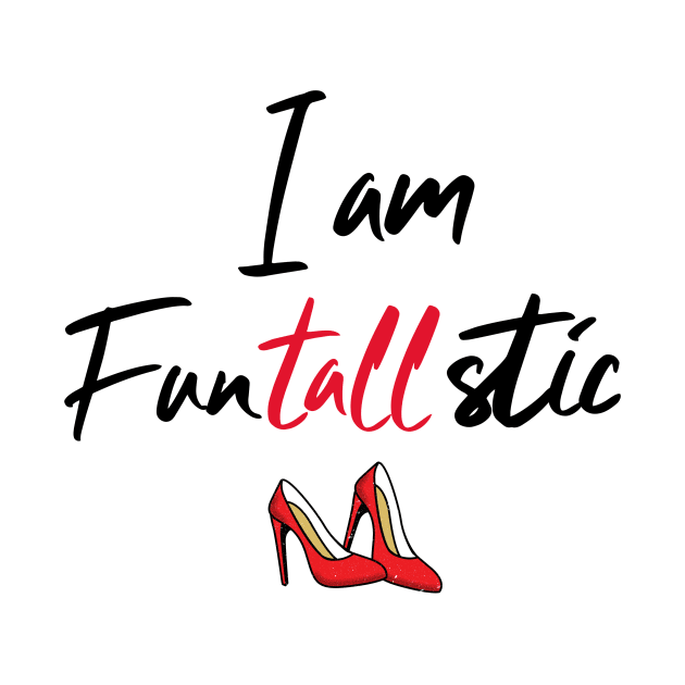 I am Funtallstic red high heel shoes by Tall One Apparel