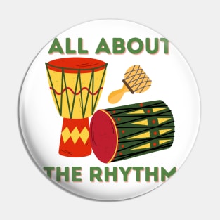 Djembe Player, All About the Rhythm Pin