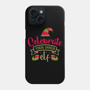 Celebrate your inner elf Phone Case