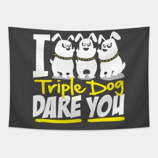 I Triple Dog Dare You Tapestry