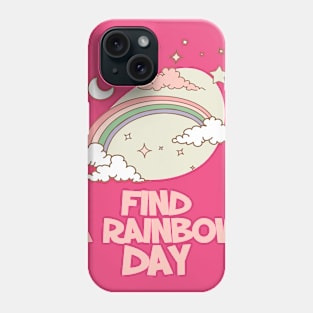 April 3rd - Find A Rainbow Day Phone Case