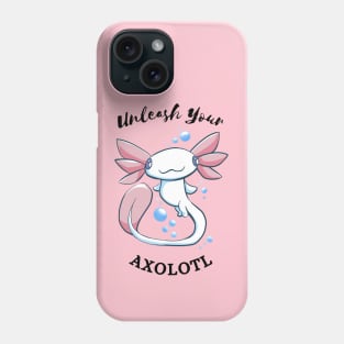 Unleash Your Axolotl! -Cute Axolotl Design Phone Case